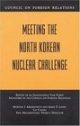 Meeting the North Korean Nuclear Challenge Report of an Independent Task Force