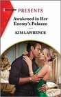 Awakened in Her Enemy's Palazzo (Harlequin Presents, No 4182)