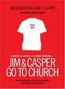 Jim and Casper Go to Church Frank Conversation About Faith Churches and WellMeaning Christians