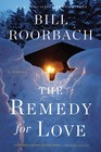 The Remedy for Love A Novel