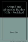 Around and About the Haldon Hills  Revisited