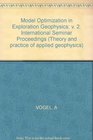 Model Optimization in Exploration Geophysics International Seminar Proceedings v 2