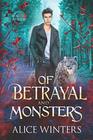 Of Betrayal and Monsters