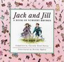 Jack and Jill A Book of Nursery Rhymes