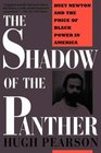 The Shadow of the Panther Huey Newton and the Price of Black Power in America