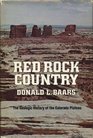 Red Rock Country The Geologic History of the Colorado Plateau