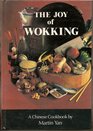 Joy of Wokking A Chinese Cookbook