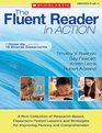 The Fluent Reader in Action: PreK-4: A Rich Collection of Research-Based, Classroom-Tested Lessons and Strategies for Improving Fluency and Comprehension