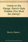 Home on the Range RanchStyle Riddles