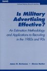 Is Military Advertising Effective An Estimate Methology and Applications to Recuiting in the 1980s and 90s