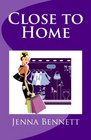 Close to Home (Savannah Martin mysteries) (Volume 4)