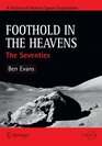 Foothold in the Heavens The Seventies
