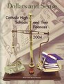 Dollars and Sense Catholic High Schools and Their Finances 2004
