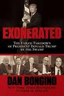 Exonerated The Failed Takedown of President Donald Trump by the Swamp