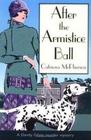After the Armistice Ball (Dandy Gilver, Bk 1)
