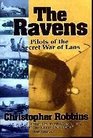 The Ravens Pilots of the Secret War of Laos