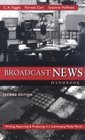 Broadcast News Handbook Writing Reporting and Producing  in a Converging Media World