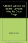 AddisonWesley Big Books Level B Why the Coqui Sings
