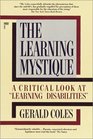 The Learning Mystique  A Critical Look at Learning Disabilities