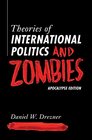 Theories of International Politics and Zombies Apocalypse Edition