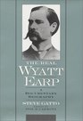 The Real Wyatt Earp A Documentary Biography
