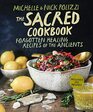The Sacred Cookbook Forgotten Healing Recipes of the Ancients