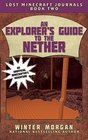 An Explorer's Guide to the Nether Lost Minecraft Journals Book Two