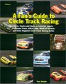 A Fan's Guide To Circle Track Racing