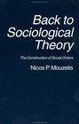 Back To Sociological Theory  The Construction of Social Orders