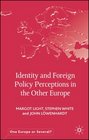 Identity and Foreign Policy Perceptions in the Other Europe