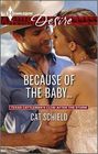 Because of the Baby... (Texas Cattleman's Club: After the Storm, Bk 4) (Harlequin Desire, No 2348)