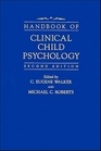 Handbook of Clinical Child Psychology 2nd Edition