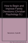 How to Begin and Improve Family Devotions