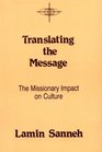 Translating the Message The Missionary Impact on Culture