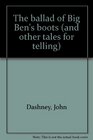 The ballad of Big Ben's boots