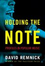 Holding the Note: Profiles in Popular Music
