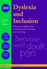 Dyslexia and Inclusion  Classroom Approaches for Assessment Teaching and Learning