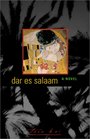 Dar es Salaam A Novel