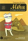Mika en el Egipto de los faraones/ Mika in The Egypt of Pharaohs