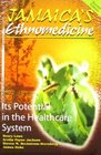 Jamaica's Ethnomedicine It's Potential Init He Healthcare System