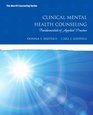 Clinical Mental Health Counseling Fundamentals of Applied Practice with VideoEnhanced Pearson eText  Access Card Package