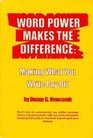 Word power makes the difference Making what you write pay off
