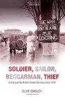 Soldier Sailor Beggarman Thief Crime and the British Armed Services since 1914