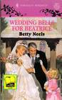 Wedding Bells for Beatrice (Harlequin Romance, No 3371)