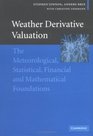 Weather Derivative Valuation  The Meteorological Statistical Financial and Mathematical Foundations