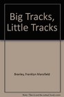 Big Tracks Little Tracks