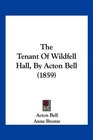 The Tenant Of Wildfell Hall By Acton Bell