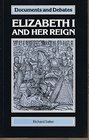 Elizabeth I and Her Reign