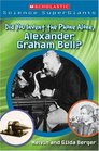 Did You Invent The Phone All Alone, Alexander Graham Bell? (Scholastic Science Supergiants)