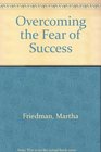 Overcoming the Fear of Success